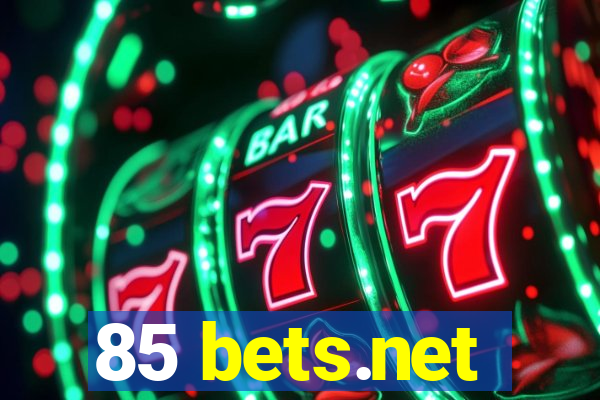 85 bets.net